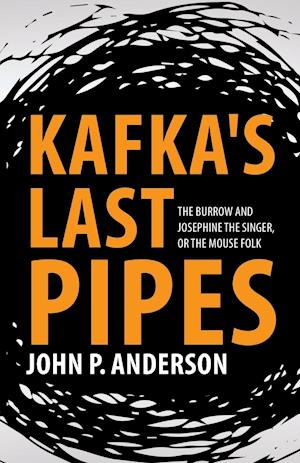 Kafka's Last Pipes