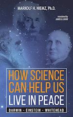 How Science Can Help Us Live In Peace
