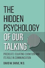 The Hidden Psychology of Our Talking