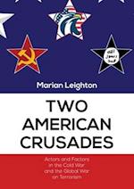 Two American Crusades: Actors and Factors in the Cold War and the Global War on Terrorism 