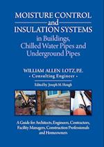 Moisture Control and Insulation Systems is Buildings, Chilled Water Pipes and Underground Pipes