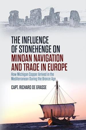 Influence of Stonehenge on Minoan Navigation and Trade in Europe