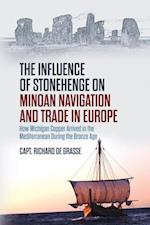 Influence of Stonehenge on Minoan Navigation and Trade in Europe