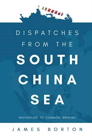 Dispatches from the South China Sea