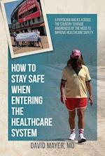 How to Stay Safe When Entering the Healthcare System