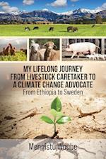 My Lifelong Journey from Livestock Caretaker to a Climate Change Advocate