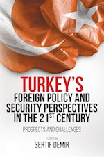 Turkey's Foreign Policy and Security Perspectives in the 21st Century