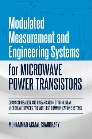 Modulated Measurement and Engineering Systems for Microwave Power Transistors