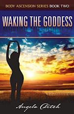 Waking the Goddess