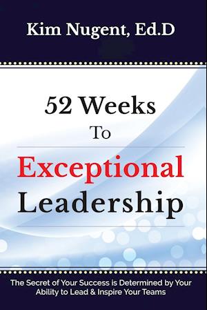 52 Weeks to Exceptional Leadership