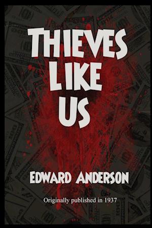 Thieves Like Us