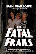 The Fatal Frails