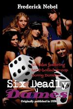 Six Deadly Dames