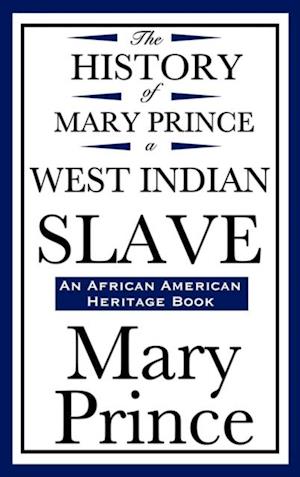 History of Mary Prince, a West Indian Slave