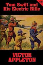 Tom Swift #10: Tom Swift and His Electric Rifle