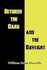 Between the Dark and the Daylight