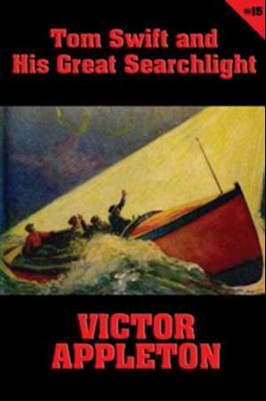 Tom Swift #15: Tom Swift and His Great Searchlight