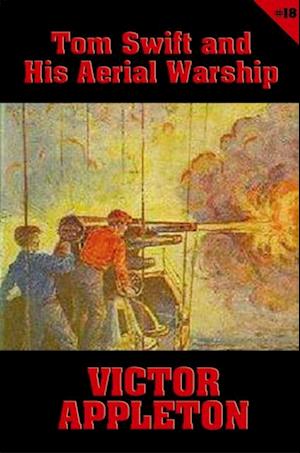 Tom Swift #18: Tom Swift and His Aerial Warship