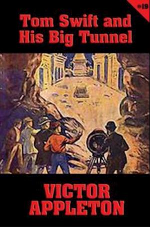 Tom Swift #19: Tom Swift and His Big Tunnel