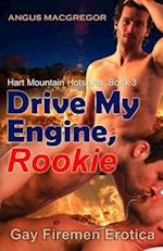 Drive My Engine, Rookie
