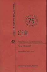 Protection of the Environment, Parts 190 to 259