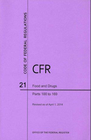 Code of Federal Regulations Title 21, Food and Drugs, Parts 100-169, 2014