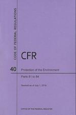 Code of Federal Regulations Title 40, Protection of Environment, Parts 81-84, 2014