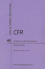 Code of Federal Regulations Title 40, Protection of Environment, Parts 85-86 (85-86. 599-99), 2014