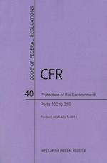 Code of Federal Regulations Title 40, Protection of Environment, Parts 190-259, 2014