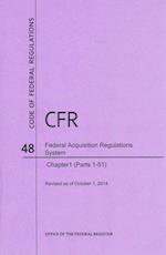 Code of Federal Regulations Title 48, Federal Acquisition Regulations System (Fars), Parts 1 (Parts 1-51), 2014