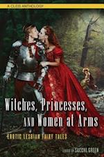 Witches, Princesses, and Women at Arms