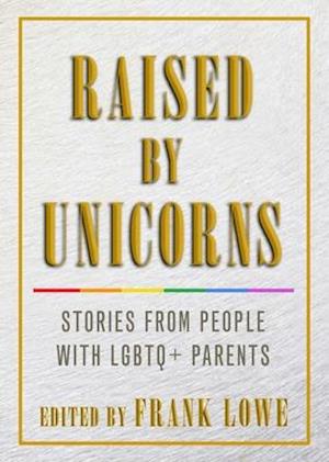 Raised by Unicorns