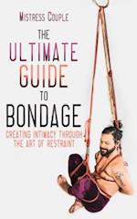 Ultimate Guide to Bondage
