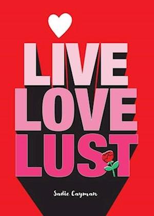 Live, Love, Lust