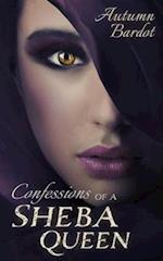 Confessions of a Sheba Queen