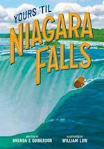 Yours 'Til Niagara Falls