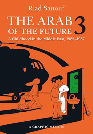 The Arab of the Future 3: A Childhood in the Middle East, 1985-1987