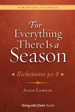 For Everything There Is a Season: Ecclesiastes 3