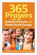 365 Prayers for Catholic Schools and Parish Youth Groups