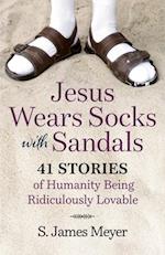 Jesus Wears Socks with Sandals