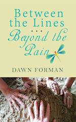 Between the Lines...Beyond the Pain