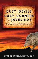 Dust Devils, Cozy Corners, and Javelinas