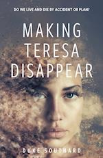 Making Teresa Disappear 