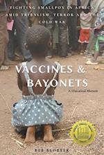 Vaccines and Bayonets