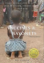 Vaccines and Bayonets