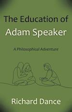 The Education of Adam Speaker