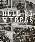 Hell on Wheels : An Illustrated History of Outlaw Motorcycle Clubs