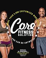 Core Fitness Solution : More than 5,000 Customized Workouts You Can Do Anywhere