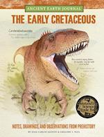 Ancient Earth Journal: The Early Cretaceous
