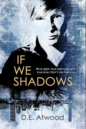 If We Shadows